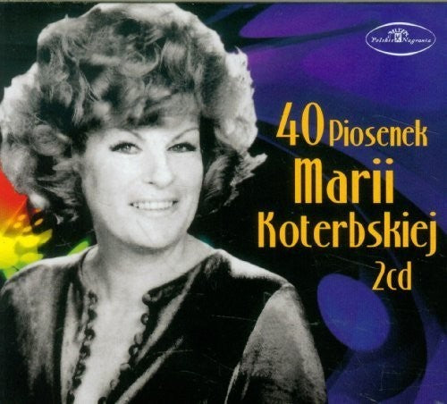 Koterbska,maria - 40 Piosenek Marii Koterbskiej - Music CD