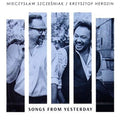 Szczesniak,mieczyslaw / Herdz,krzysztof - Songs From Yesterday - Music CD