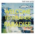 Van Jets - Welcome To Strange Paradise - Music CD