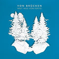 Von Brucken - Weit Weg Von Fertig - Music CD