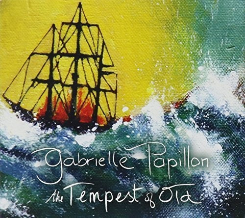 Papillon,gabrielle - Tempest Of Old - Music CD