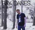 Danes,ray - In Fear - Music CD