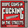 Dope Guns & Fucking In The Streets:1988-98 / Var - Dope Guns & Fucking In The Streets:1988-98 / Var - Music CD