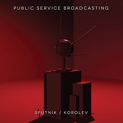 Public Service Broadcasting - Sputnik / Korolev - Music CD
