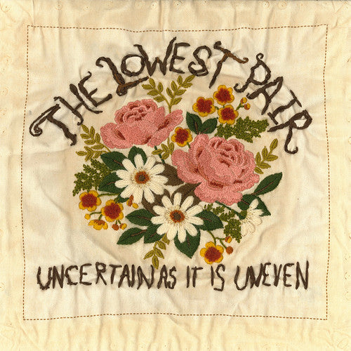 Lowest Pair - Uncertain As It Is Uneven - Music CD