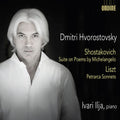 Shostakovich: Suite on Poems by Michelangelo - Liszt: Petrarca Sonnets Music CD
