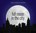 Larsen / Sakakeeny / Oberlin Contemporary Music - Full Moon In The City - Music CD