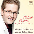Bixio / Szlenkier,tadeusz / Rutkowski,mariusz - Parlami D'amore - Music CD