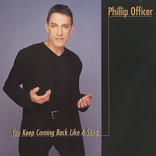 Officer,phillip - You Keep Coming Back Like A Song - Music CD