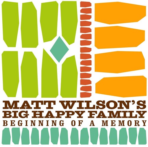 Matt Wilson's Big Happy Family - Beginning Of A Memory - Music CD