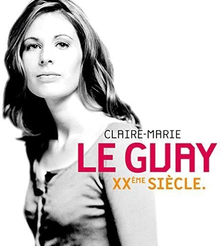 Le Guay,claire-marie - Xxeme Siecle - Music CD