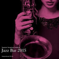 Jazz Bar 2015 / Various - Jazz Bar 2015 / Various - Music CD
