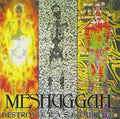 Meshuggah - Destroy Erase Improve - Music CD