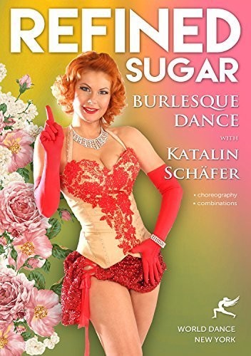 Refined Sugar: Burlesque Dance - Refined Sugar: Burlesque Dance - DVD