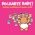 Rockabye Baby! - Lullaby Renditions Of Taylor Swift - Music CD