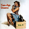 Teenage Dreams 6 (33 Cuts) / Various - Teenage Dreams 6 (33 Cuts) / Various - Music CD