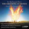 Dett / Moore / Miller - R. Nathaniel Dett: The Ordering Of Moses - Music CD