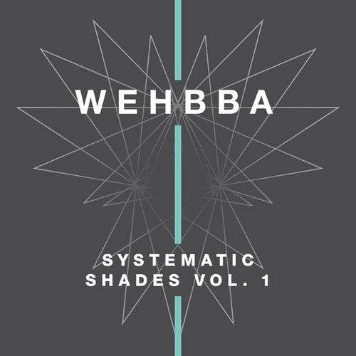 Wehbba - Systematic Shades 1 - Vinyl Record