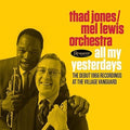 Jones,thad / Lewis,mel Orchestra - All My Yesterdays: The Debut 1966 Village Vanguard - Music CD