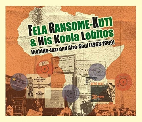 Kuti,fela Ransome & His Koola Lobitos - Highlife: Jazz & Afro-soul 1963-1969 - Music CD