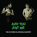 Fooks,jo / Nicholls,al Quintet - Just You Just Me - Music CD