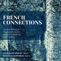 Berkeley / Ainsley / Martineau - French Connections - Music CD