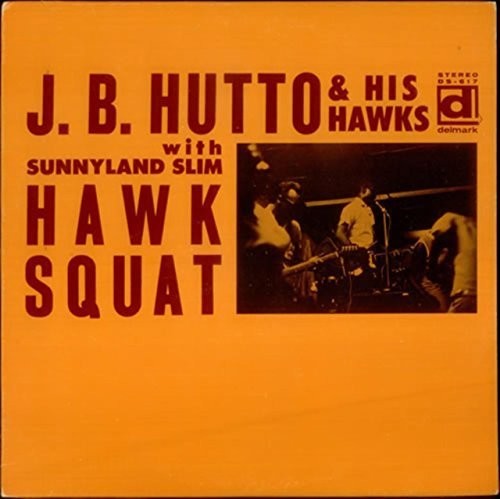 Hutto,j.b. - Hawk Squat - Vinyl Record