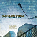 Vega,carlos - Bird's Ticket - Music CD