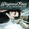 Clouser,charlie - Wayward Pines - O.s.t. - Vinyl Record