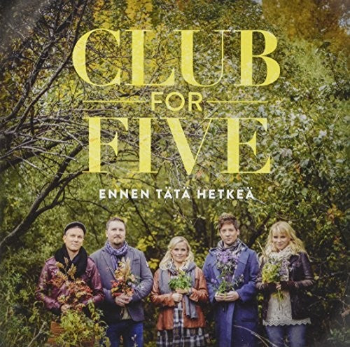 Club For Five - Ennen Tata Hetkea - Music CD