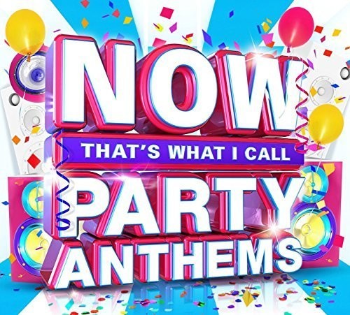 Now That's What I Call Party Anthems / Various - Now That's What I Call Party Anthems / Various - Music CD