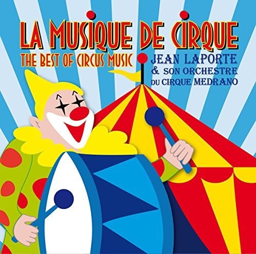 Laporte,jean - Musique De Cirque - Music CD