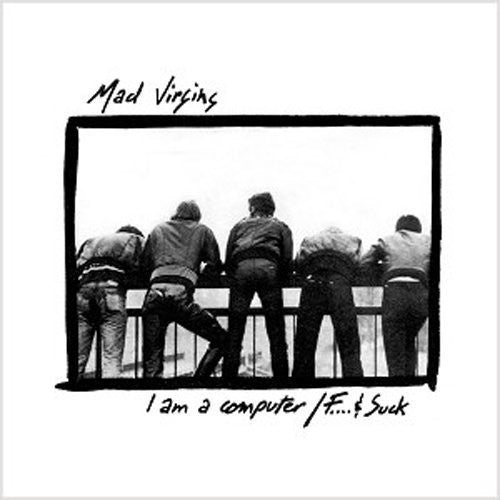 Mad Virgins - I Am A Computer - Vinyl Record