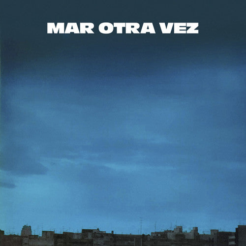 Mar Otra Vez - No He Olvidado Como Jugar Embarrado / Fiesta Del - Vinyl Record