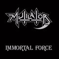 Mutilator - Immortal Force - Music CD