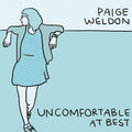 Weldon,paige - Uncomfortable At Best - Vinyl Record