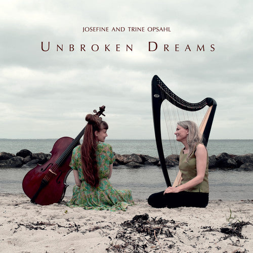 Opsahl,josefine & Trine - Unbroken Dreams - Music CD
