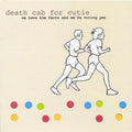 Death Cab For Cutie - We Have The Facts & We're Voting Yes - Music CD