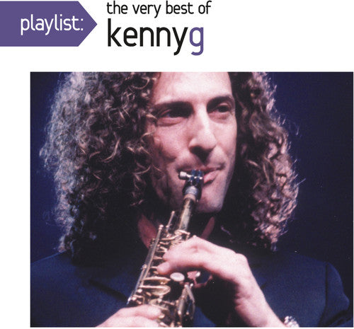 Kenny G - Playlist: The Very Best Of Kenny G - Music CD