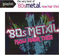 Playlist: The Very Best Of 80s Metal: Now / Var - Playlist: The Very Best Of 80s Metal: Now / Var - Music CD