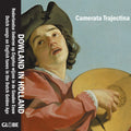 Dowland / Camerata Trajectina - Dowland In Holland - Music CD