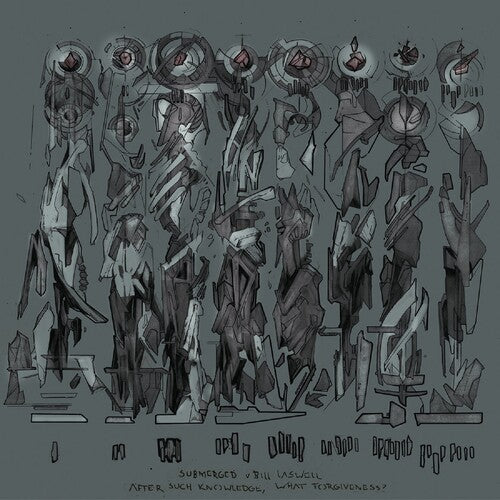 Submerged Vs. Bill Laswell - After Such Knowledge What Forgiveness? - Vinyl Record