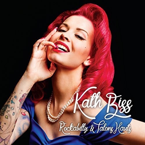 Kath Bliss - Rockabilly & Talons Hauts - Music CD