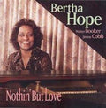 Hope,bertha - Nothin But Love - Music CD
