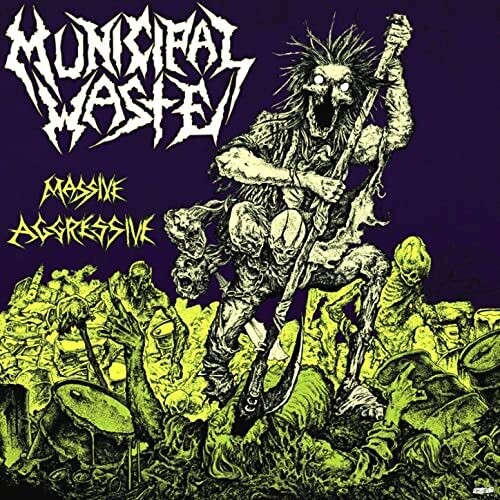 Municipal Waste - Massive Aggressive - Music CD