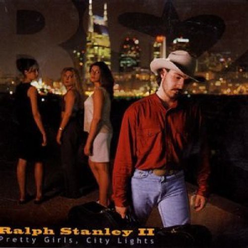 Stanley Ii,ralph - Pretty Girls City Lights - Music CD