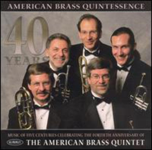 American Brass Quintet / Plog / Lazarof - American Brass Quintetessence 40 Years - Music CD