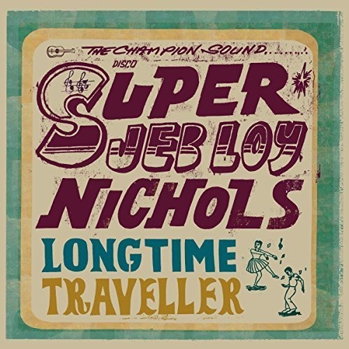 Nichols,jeb Loy - Long Time Traveller - Vinyl Record