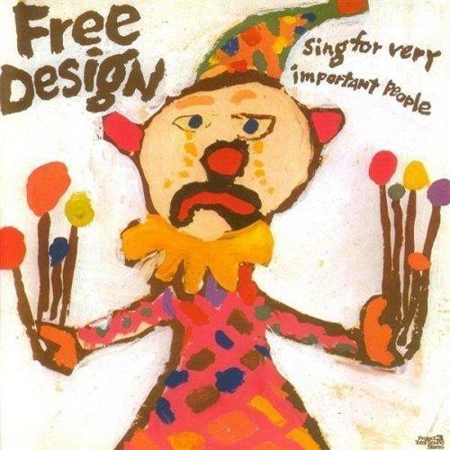Free Design - Sing For Very Important Peopele - Music CD