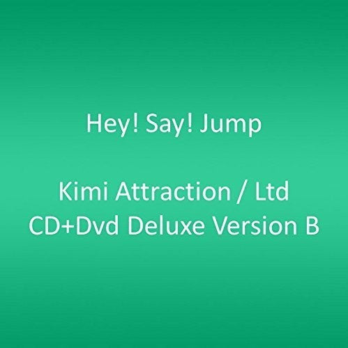 Hey! Say! Jump - Kimi Attraction /ltd Cd+dvd Deluxe Version B - Music CD